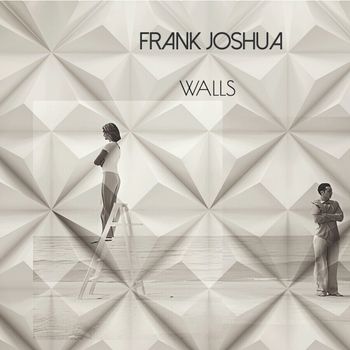 Walls  - Frank Joshua